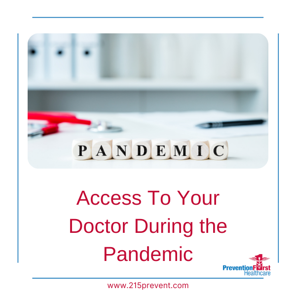 access to your doctor during the pandemic
